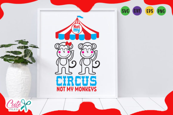 Not My Circus Not My Monkeys